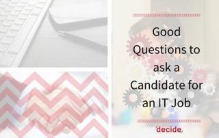 Good Questions to ask a Candidate for an IT Job