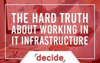 Hard Truth Working in IT Infrastructure