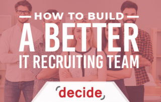 Build Better IT Recruiting Team