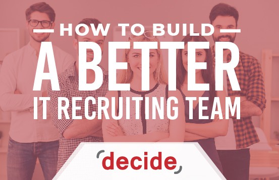 Build Better IT Recruiting Team