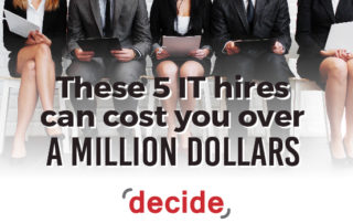 These 5 IT Hires can cost Millions
