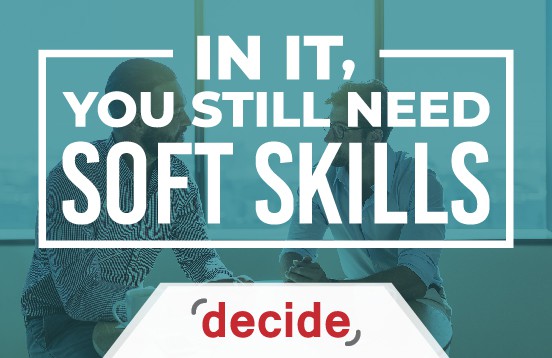 Work In IT, you need Soft Skills