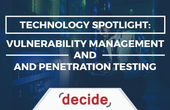 Technology Spotlight Vulnerability Management and Penetration Testing