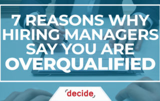 Why Hiring Managers Say You are Overqualified